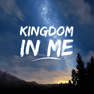 Kingdom In Me