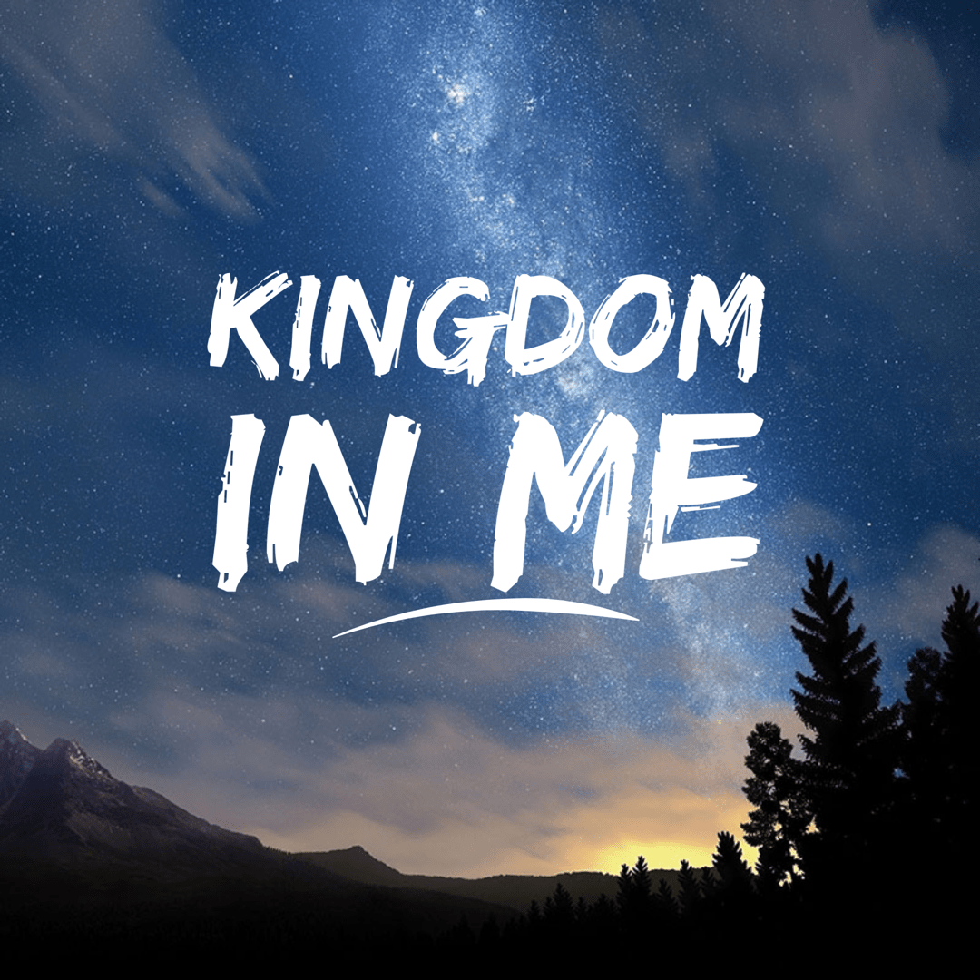 Kingdom In Me